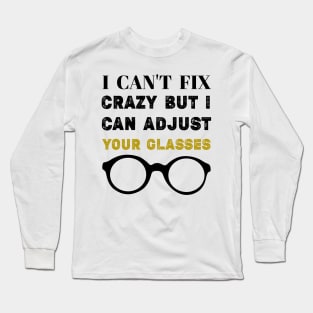 Funny Optometrist Optometry Eyes Doctor Joke Ophthalmology Long Sleeve T-Shirt